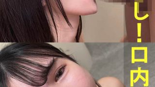 みなちゃん【素人／暴発／口内発射／バキュームフェラ】